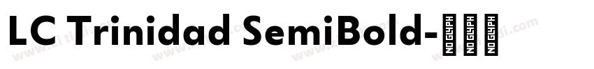 LC Trinidad SemiBold字体转换